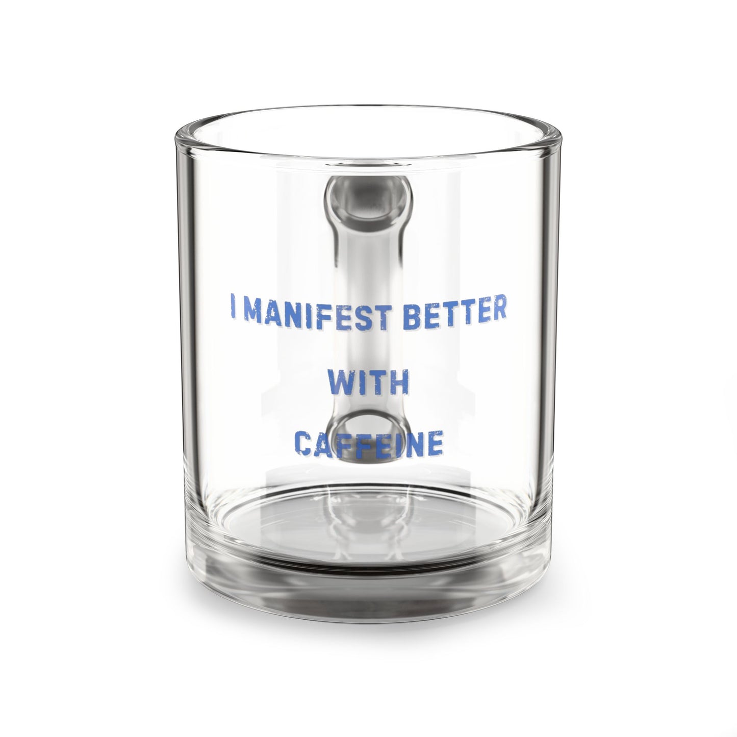Glass Mug, Manifest Better with Caffeine