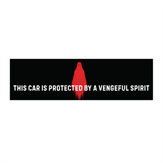 Black Bumper Sticker - 'This Car is Protected by a Vengeful Spirit'